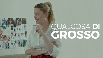 Qualcosa di grosso (2017)