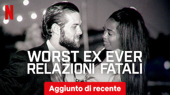 Worst Ex Ever - Relazioni fatali (2024)